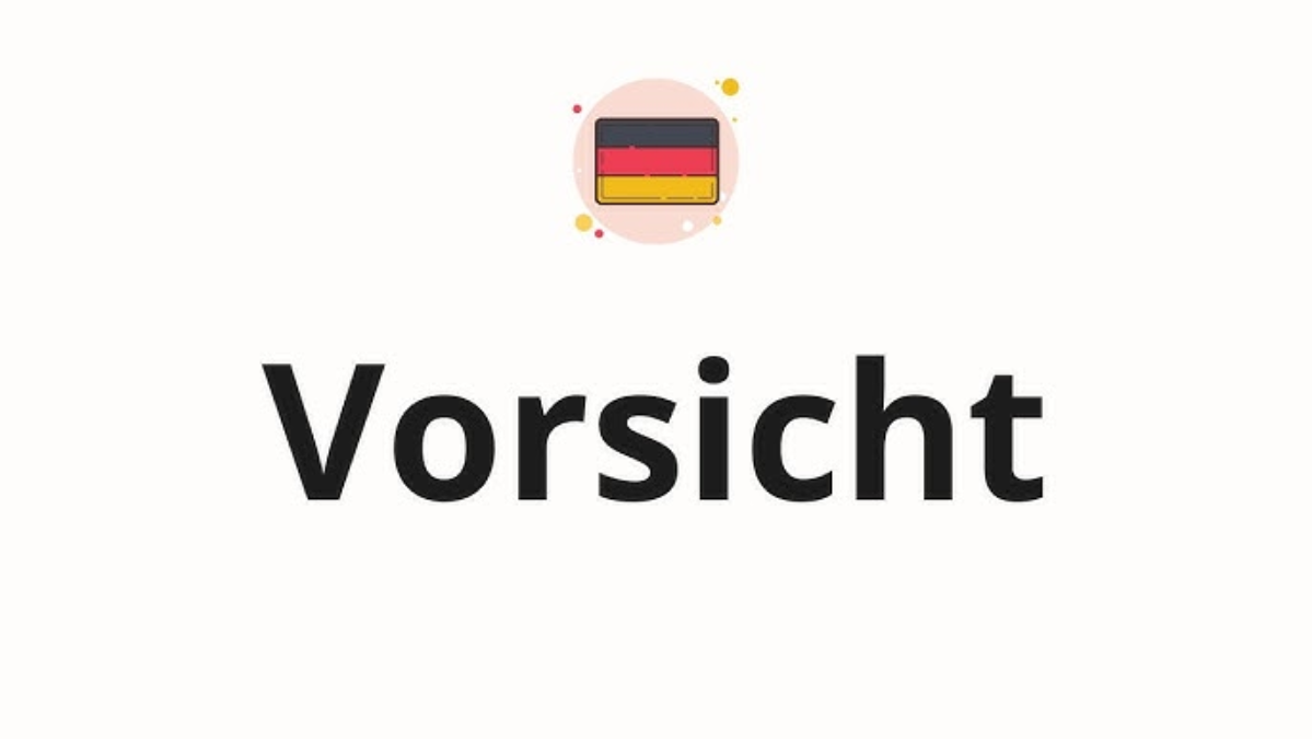 Vorsicht